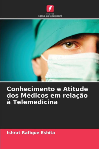 Conhecimento e Atitude dos Médicos em relação à Telemedicina