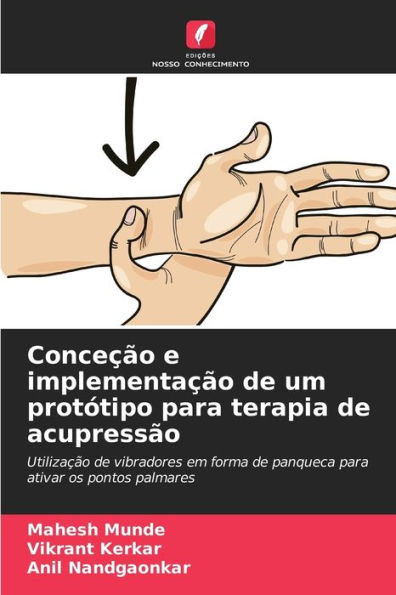 ConceÃ§Ã£o e implementaÃ§Ã£o de um protÃ³tipo para terapia de acupressÃ£o