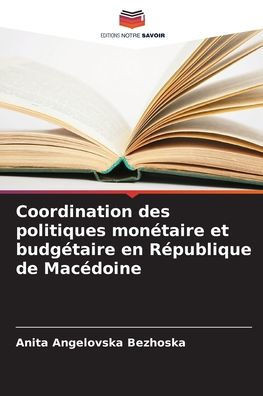 Coordination des politiques monÃ©taire et budgÃ©taire en RÃ©publique de MacÃ©doine