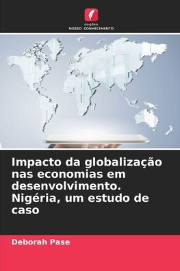 Impacto da globalização nas economias em desenvolvimento. Nigéria, um estudo de caso