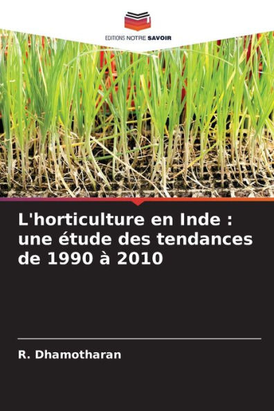 L'horticulture en Inde: une Ã©tude des tendances de 1990 Ã  2010