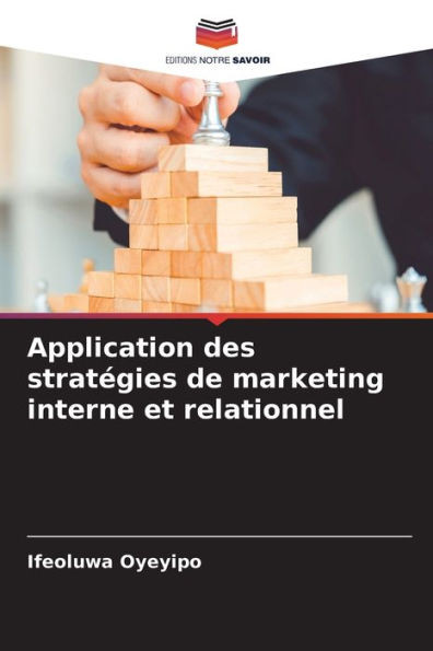 Application des stratÃ©gies de marketing interne et relationnel