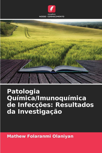 Patologia QuÃ­mica/ImunoquÃ­mica de InfecÃ§Ãµes: Resultados da InvestigaÃ§Ã£o