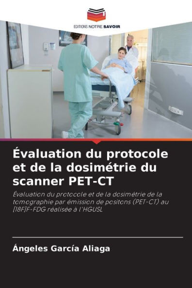 Ã‰valuation du protocole et de la dosimÃ©trie du scanner PET-CT