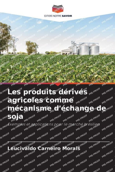 Les produits dÃ©rivÃ©s agricoles comme mÃ©canisme d'Ã©change de soja