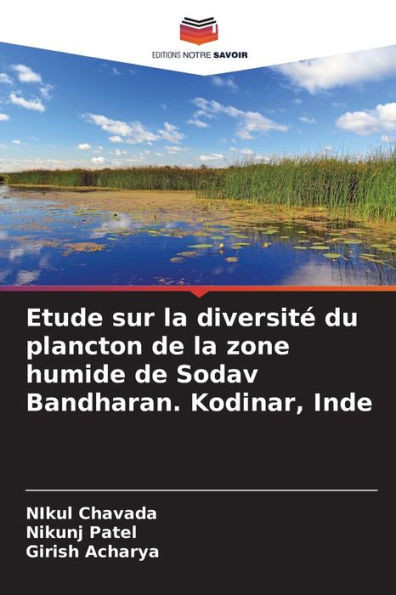 Etude sur la diversitÃ© du plancton de la zone humide de Sodav Bandharan. Kodinar, Inde