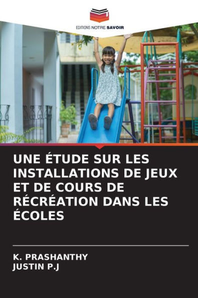 Une Ã‰tude Sur Les Installations de Jeux Et de Cours de RÃ©crÃ©ation Dans Les Ã‰coles