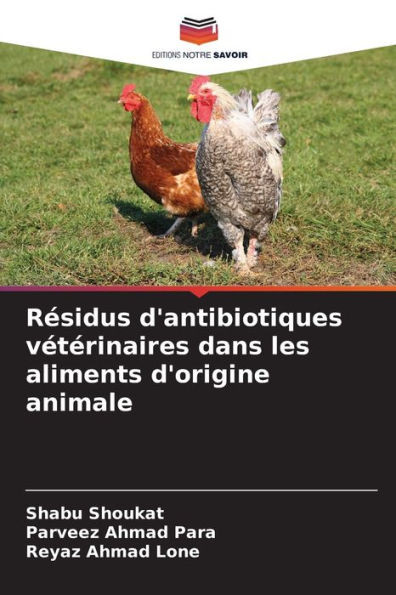 RÃ©sidus d'antibiotiques vÃ©tÃ©rinaires dans les aliments d'origine animale