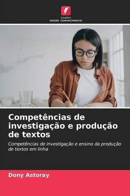CompetÃªncias de investigaÃ§Ã£o e produÃ§Ã£o de textos