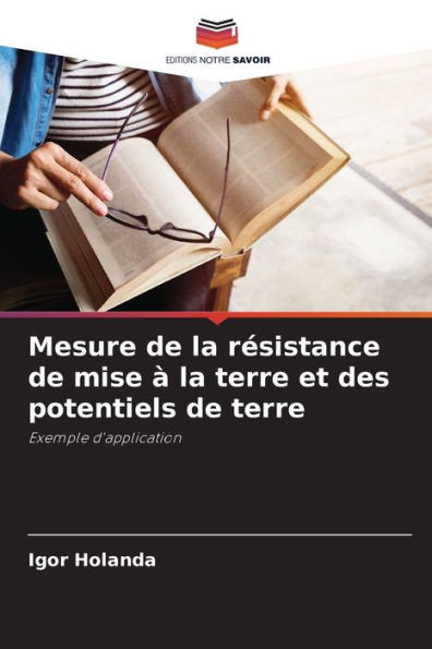 Mesure de la rÃ©sistance de mise Ã  la terre et des potentiels de terre
