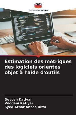 Estimation des mÃ©triques des logiciels orientÃ©s objet Ã  l'aide d'outils