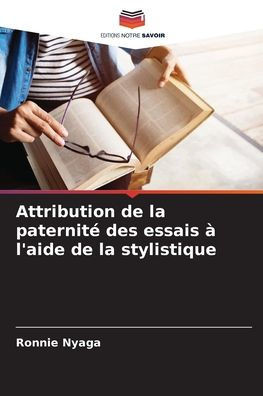Attribution de la paternité des essais à l'aide de la stylistique