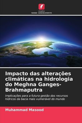 Impacto das alterações climáticas na hidrologia do Meghna Ganges-Brahmaputra