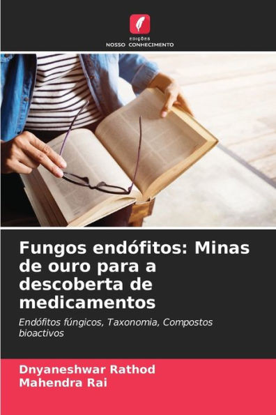 Fungos endófitos: Minas de ouro para a descoberta de medicamentos