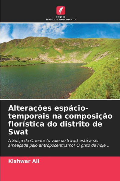 AlteraÃ§Ãµes espÃ¡cio-temporais na composiÃ§Ã£o florÃ­stica do distrito de Swat