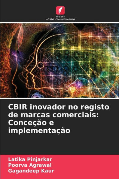 CBIR inovador no registo de marcas comerciais: ConceÃ§Ã£o e implementaÃ§Ã£o