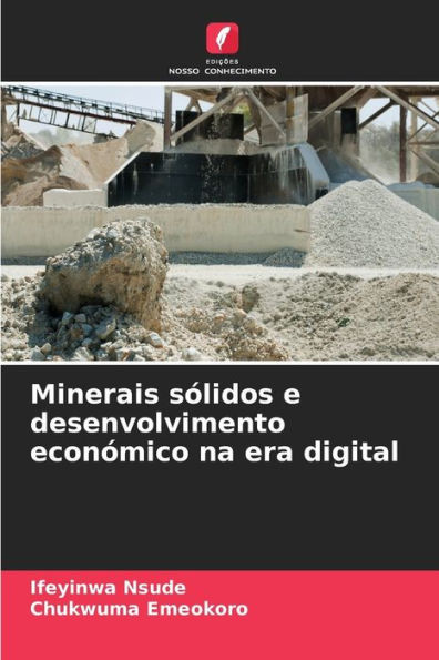 Minerais sÃ³lidos e desenvolvimento econÃ³mico na era digital