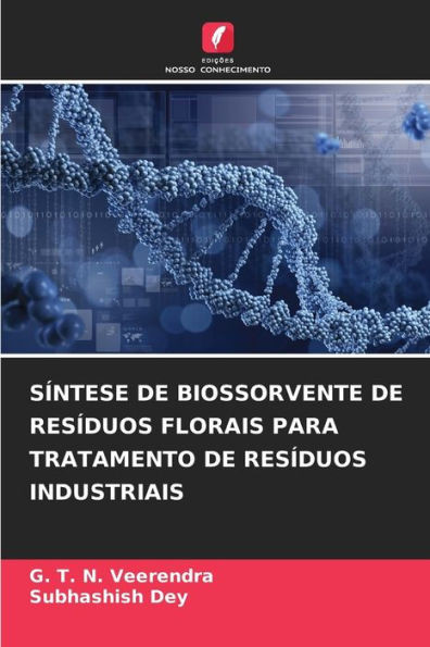 Síntese de Biossorvente de Resíduos Florais Para Tratamento de Resíduos Industriais