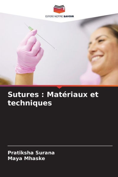 Sutures: MatÃ©riaux et techniques