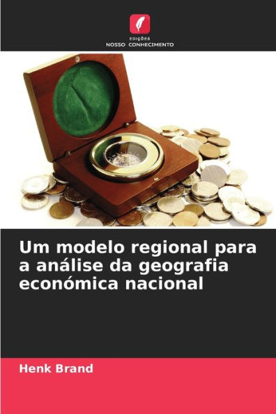 Um modelo regional para a anÃ¡lise da geografia econÃ³mica nacional
