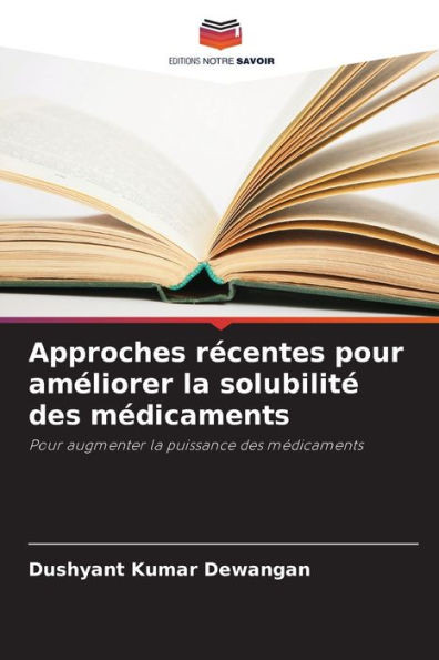 Approches rÃ©centes pour amÃ©liorer la solubilitÃ© des mÃ©dicaments