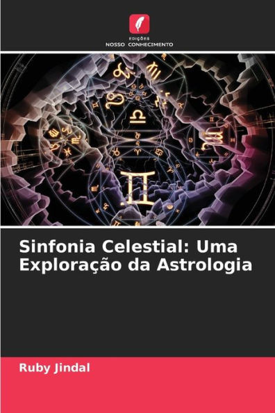 Sinfonia Celestial: Uma Exploração da Astrologia