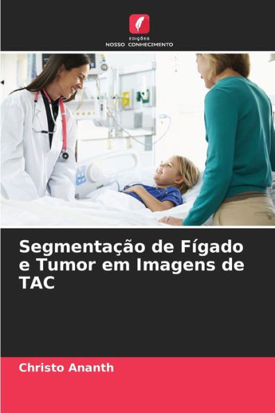 Segmentação de Fígado e Tumor em Imagens de TAC