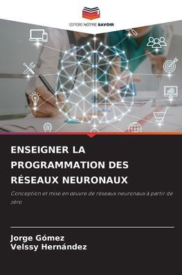 Enseigner La Programmation Des Réseaux Neuronaux