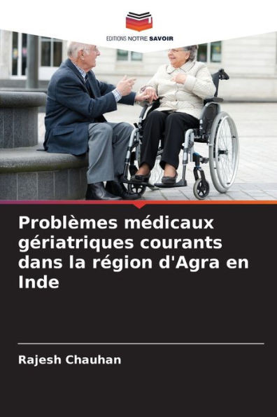 ProblÃ¨mes mÃ©dicaux gÃ©riatriques courants dans la rÃ©gion d'Agra en Inde