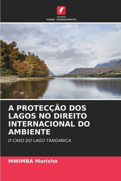 A ProtecÃ§Ã£o DOS Lagos No Direito Internacional Do Ambiente