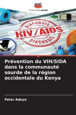 PrÃ©vention du VIH/SIDA dans la communautÃ© sourde de la rÃ©gion occidentale du Kenya