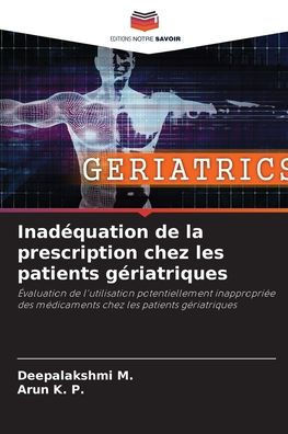 InadÃ©quation de la prescription chez les patients gÃ©riatriques