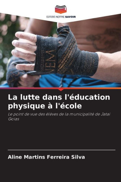 La lutte dans l'Ã©ducation physique Ã  l'Ã©cole