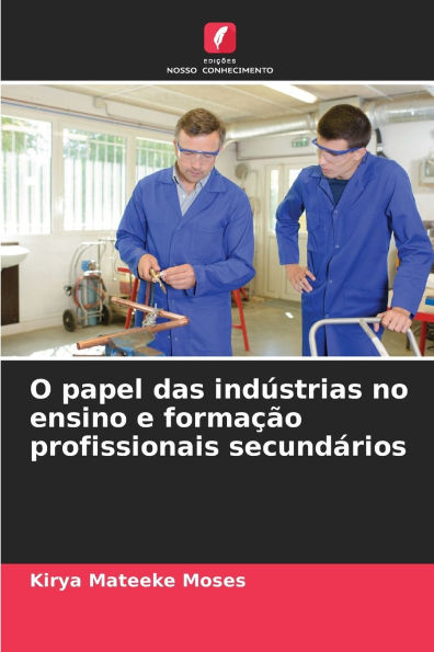 O papel das indÃºstrias no ensino e formaÃ§Ã£o profissionais secundÃ¡rios