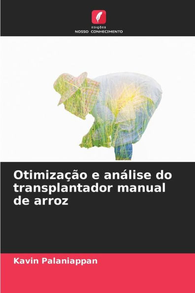 OtimizaÃ§Ã£o e anÃ¡lise do transplantador manual de arroz