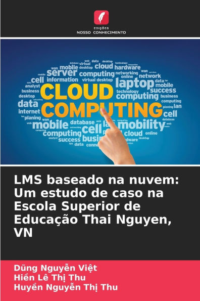 LMS baseado na nuvem: Um estudo de caso na Escola Superior de EducaÃ§Ã£o Thai Nguyen, VN