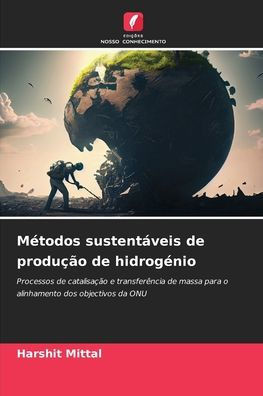 Métodos sustentáveis de produção de hidrogénio
