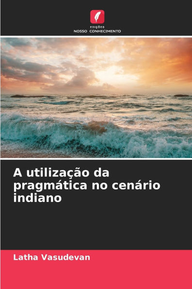 A utilização da pragmática no cenário indiano