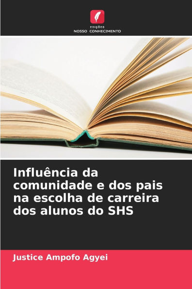 Influência da comunidade e dos pais na escolha de carreira dos alunos do SHS