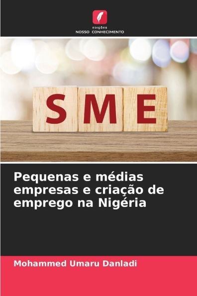 Pequenas e mÃ©dias empresas e criaÃ§Ã£o de emprego na NigÃ©ria
