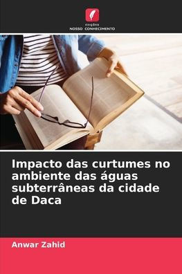Impacto das curtumes no ambiente das águas subterrâneas da cidade de Daca