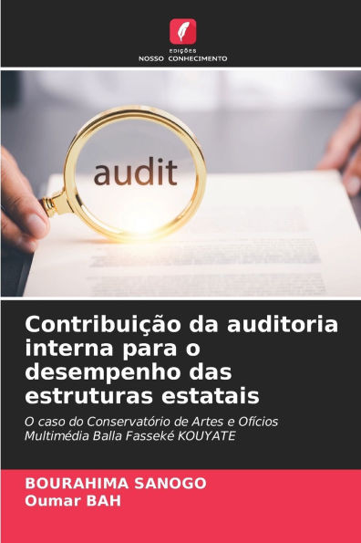 ContribuiÃ§Ã£o da auditoria interna para o desempenho das estruturas estatais