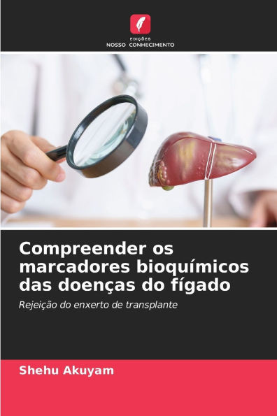 Compreender os marcadores bioquÃ­micos das doenÃ§as do fÃ­gado