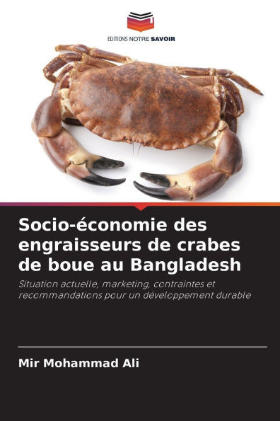 Socio-Ã©conomie des engraisseurs de crabes de boue au Bangladesh