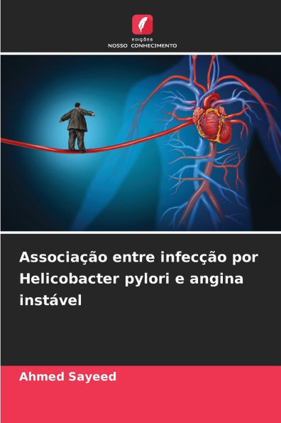 AssociaÃ§Ã£o entre infecÃ§Ã£o por Helicobacter pylori e angina instÃ¡vel