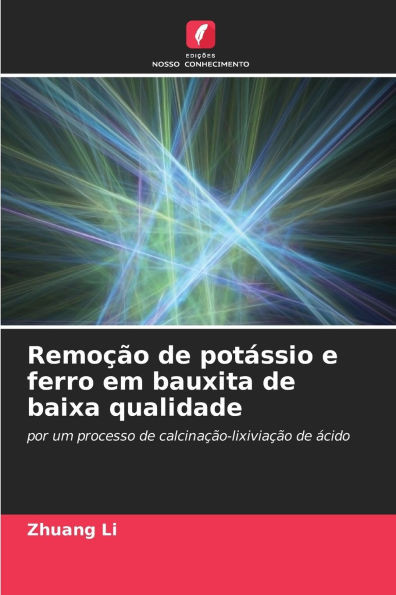 RemoÃ§Ã£o de potÃ¡ssio e ferro em bauxita de baixa qualidade
