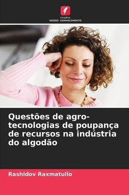 Questões de agro-tecnologias de poupança de recursos na indústria do algodão