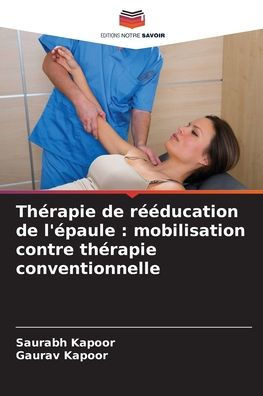 ThÃ©rapie de rÃ©Ã©ducation de l'Ã©paule: mobilisation contre thÃ©rapie conventionnelle