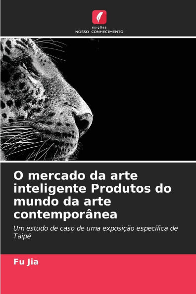O mercado da arte inteligente Produtos do mundo da arte contemporÃ¢nea