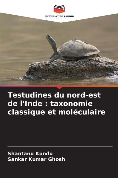 Testudines du nord-est de l'Inde: taxonomie classique et moléculaire